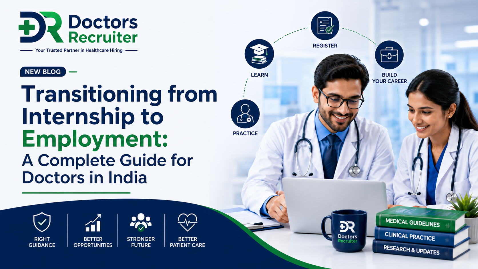 Transitioning from Internship to Employment: A Complete Guide for Doctors in India